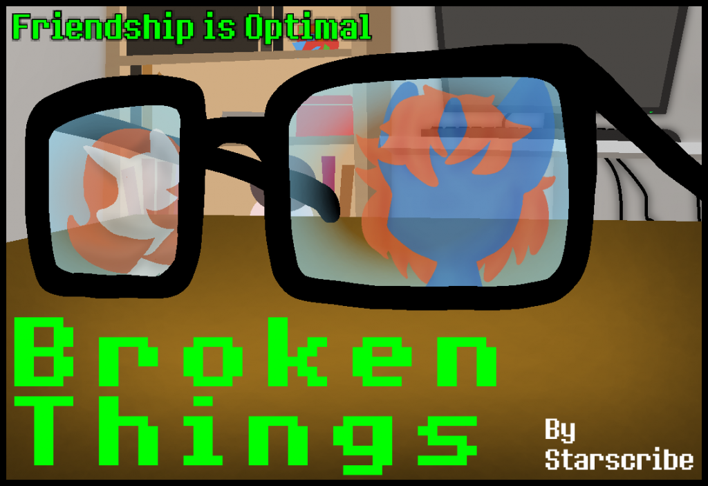 Cover of Friendship is Optimal: Broken Things